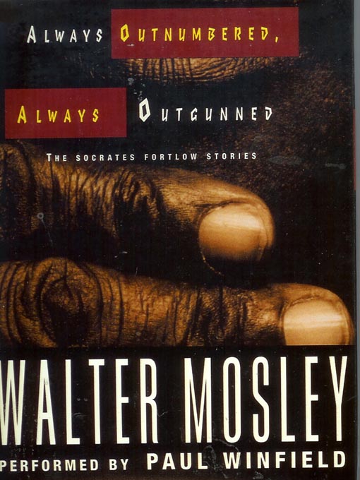 Title details for Always Outnumbered, Always Outgunned by Walter Mosley - Available